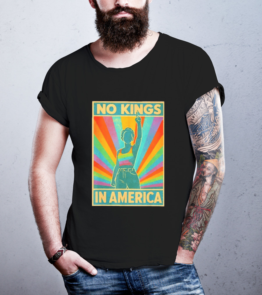 No Kings In America LGBTQ Pride Rainbow T-Shirt