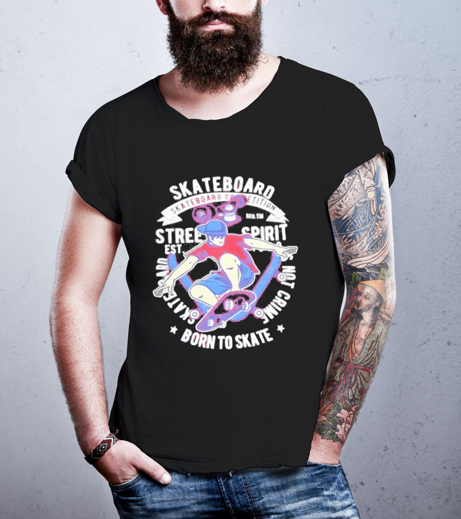 Skateboard Street Spirit Born To Skate Extreme Sports Vibes T-Shirt