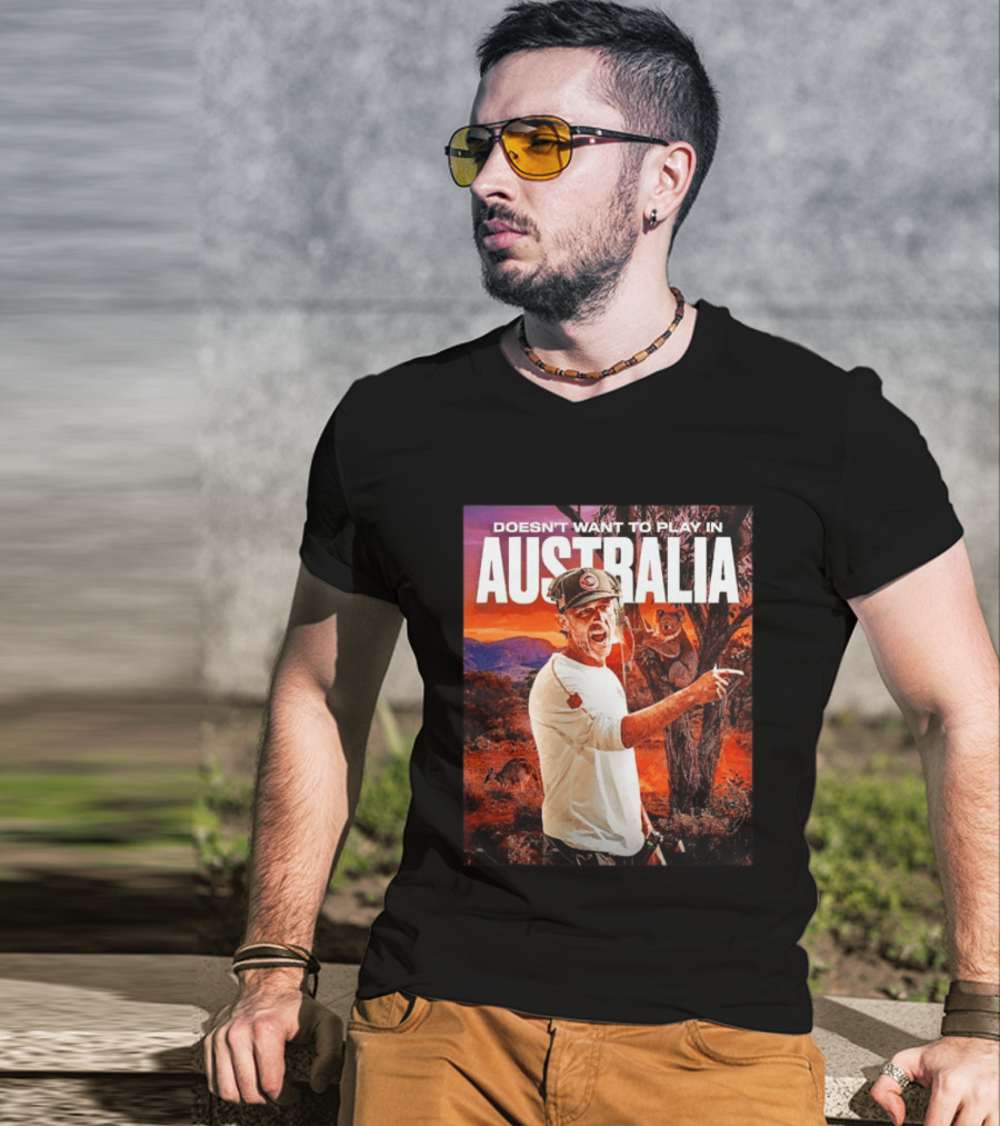 Doesn't Want To Play In Australia Kyle Shanahan San Francisco 49ers Coaching Kangaroos Koalas Scene T-Shirt