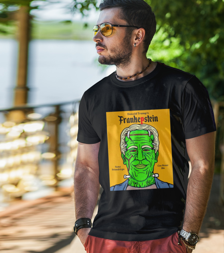 Donald Trump's Frankepstein Some Friendships Can Never Die Halloween T-Shirt