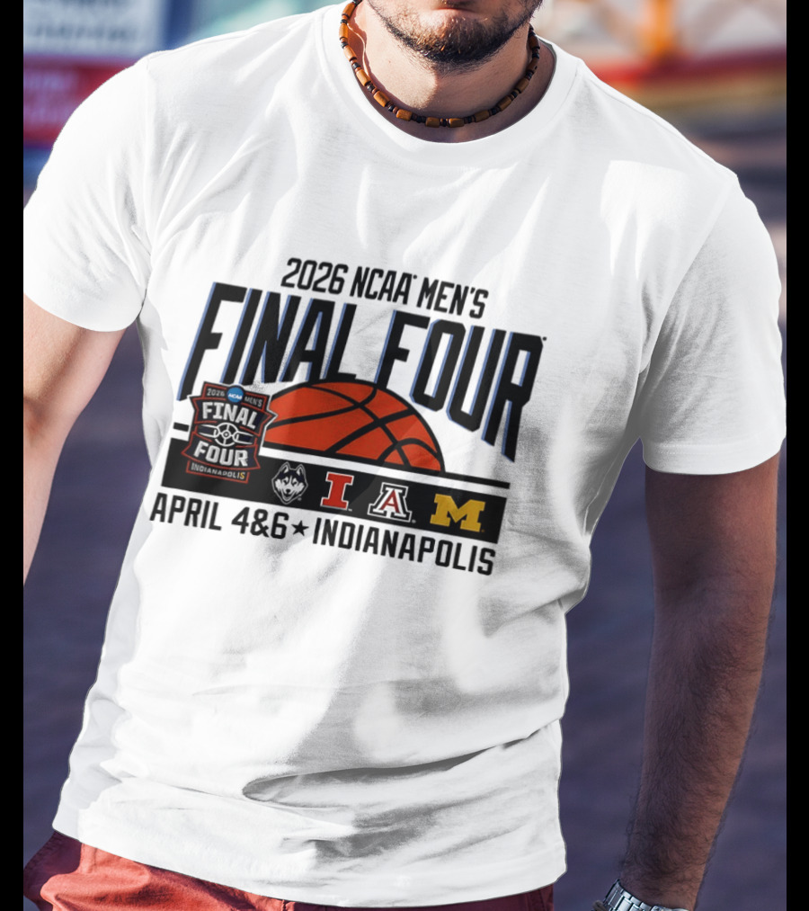 2026 NCAA Men's Final Four April 4 6 Indianapolis Basketball Tournament T-Shirt