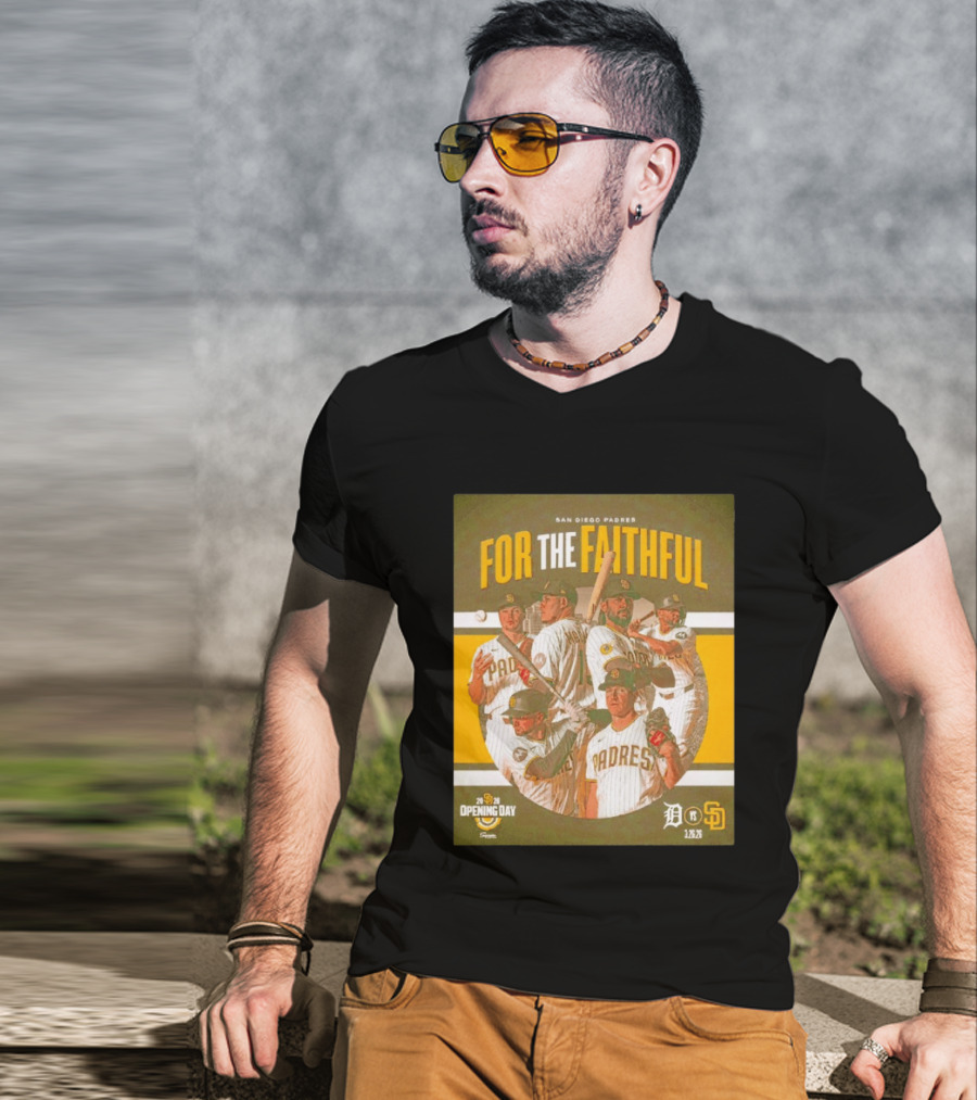 San Diego Padres For The Faithful 2026 Opening Day 1.26.26 Detroit Vs SD T-Shirt