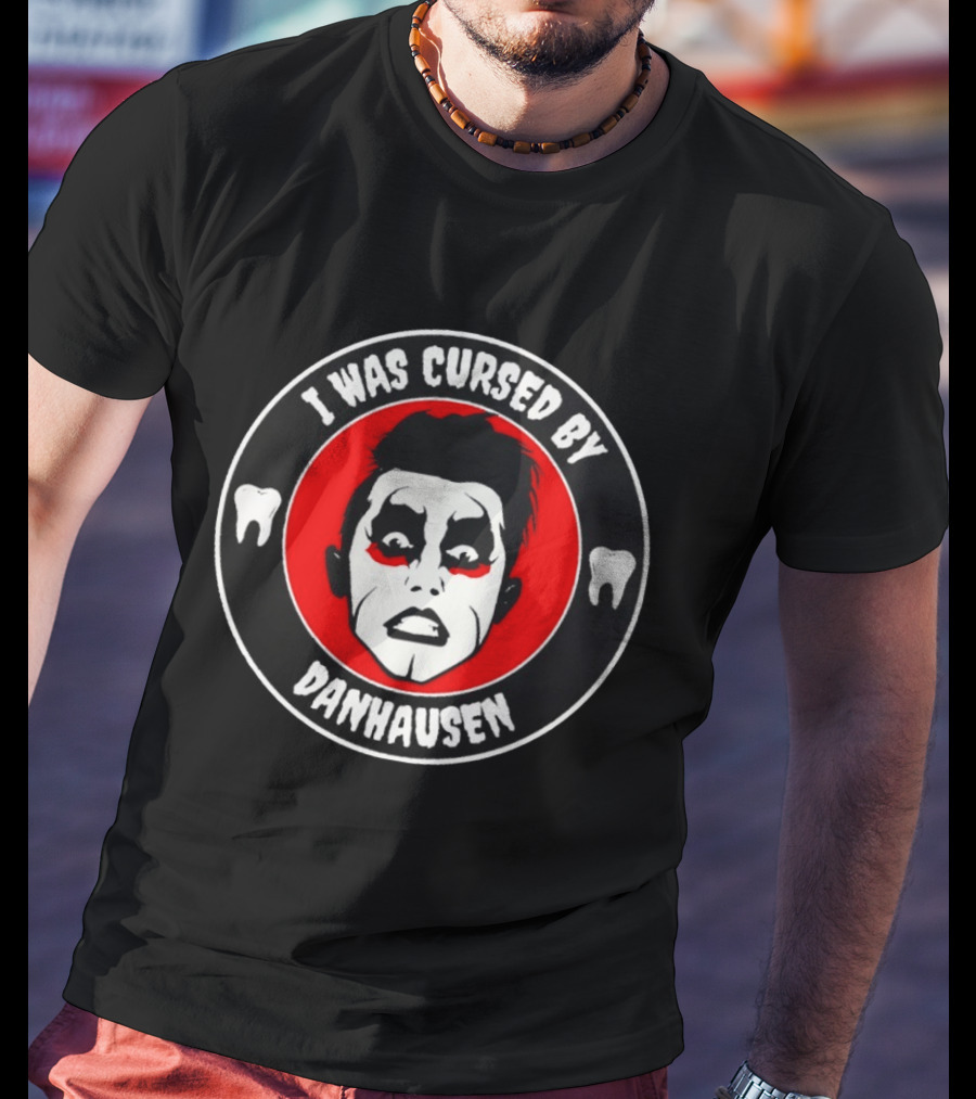 I Was Cursed By Danhausen Wrestler Face Paint Horror Icon With Teeth T-Shirt