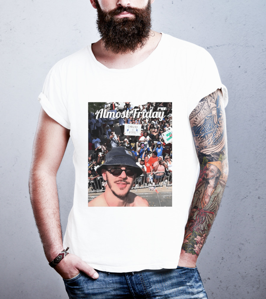 Almost Friday Caruso 4 Pope Crowd Celebration T-Shirt