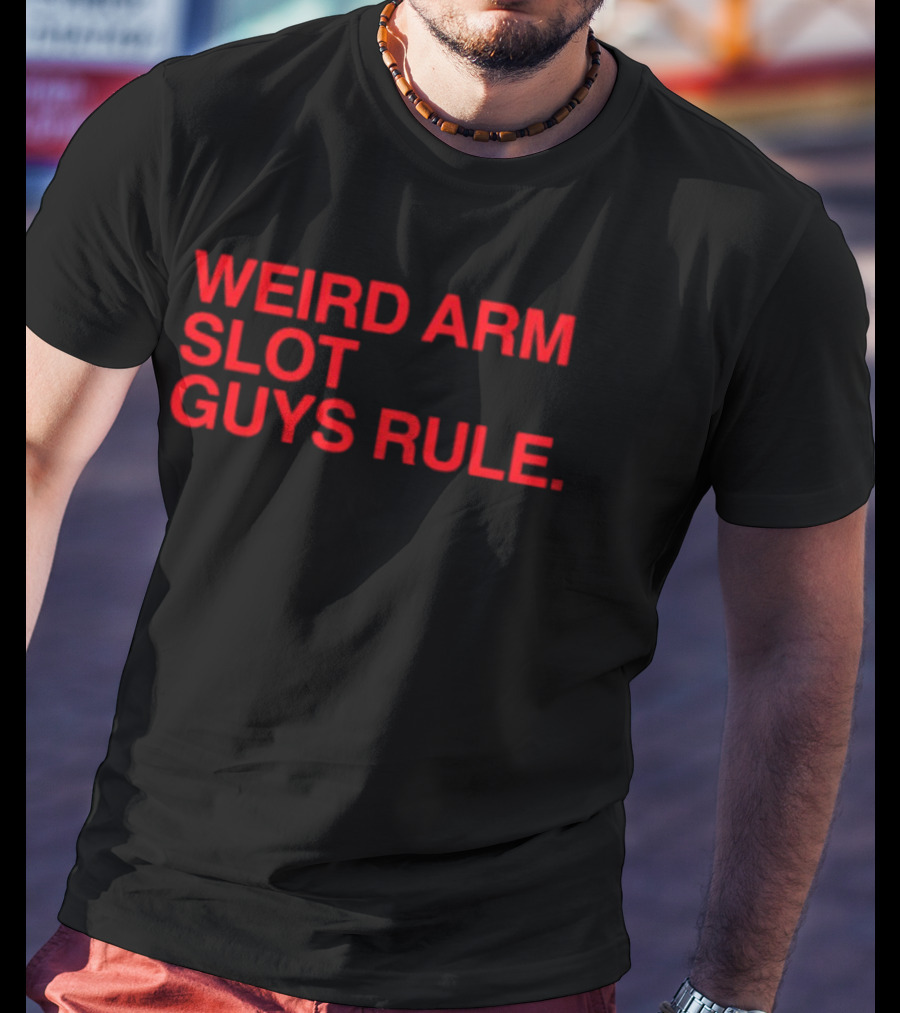 Weird Arm Slot Guys Rule Text Bold Red T-Shirt