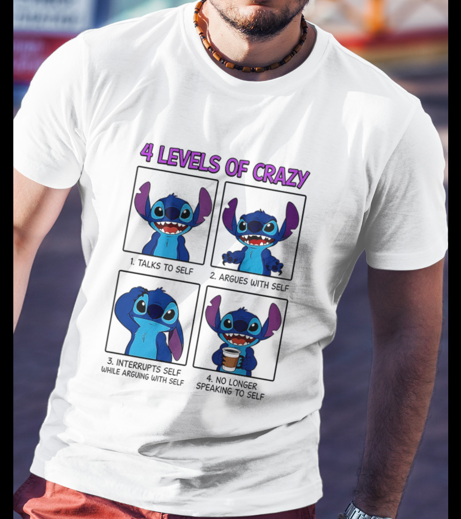 4 Levels Of Crazy Featuring Stitch Talks Argues Interrupts With Self T-Shirt