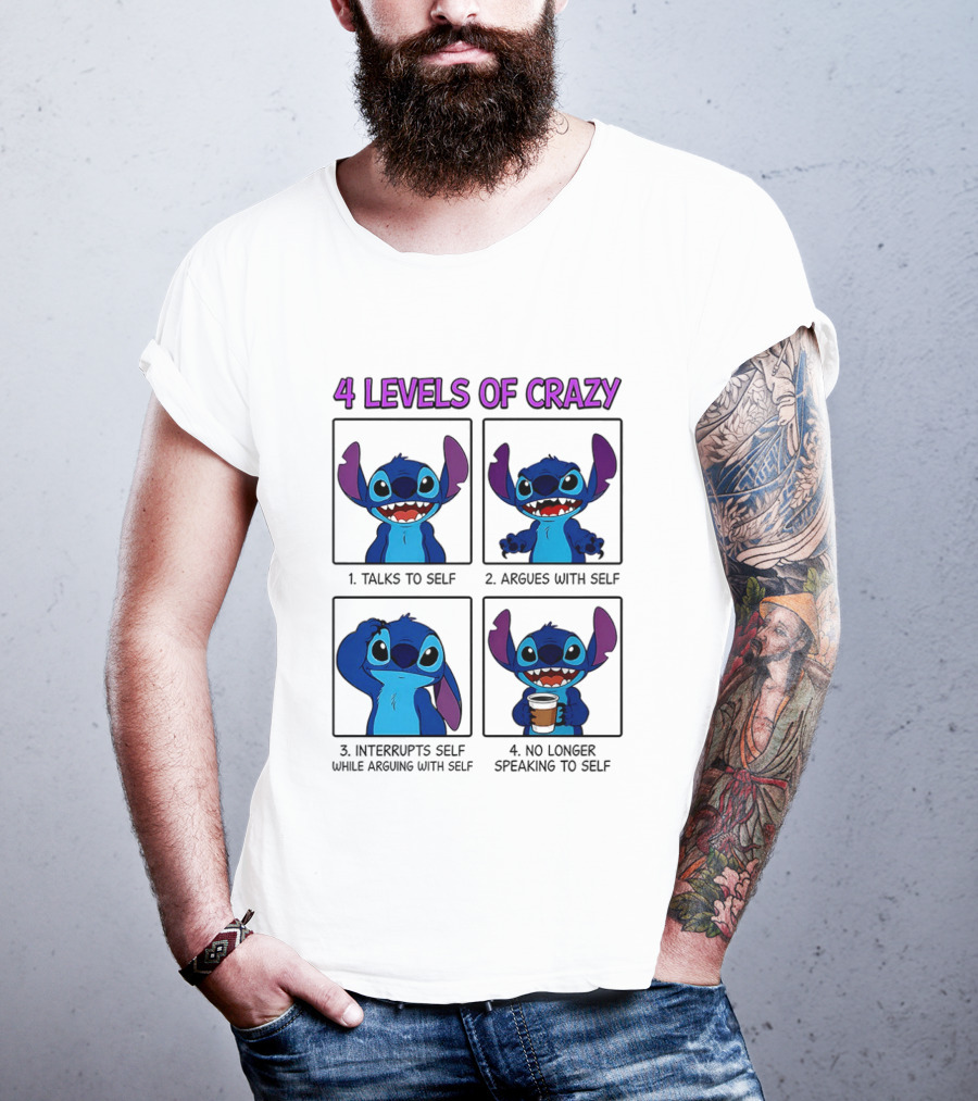 4 Levels Of Crazy Featuring Stitch Talks Argues Interrupts With Self T-Shirt