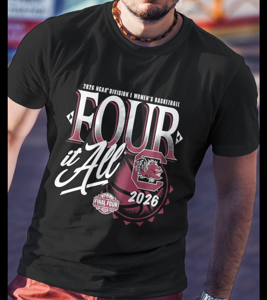 2026 NCAA Basketball Women's Tournament South Carolina Gamecocks Final Four It All T-Shirt