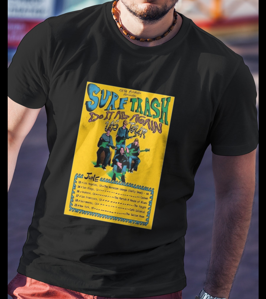 Surf Trash 2026 Do It All Again US Tour June Dates California New York T-Shirt