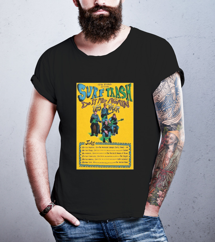 Surf Trash 2026 Do It All Again US Tour June Dates California New York T-Shirt