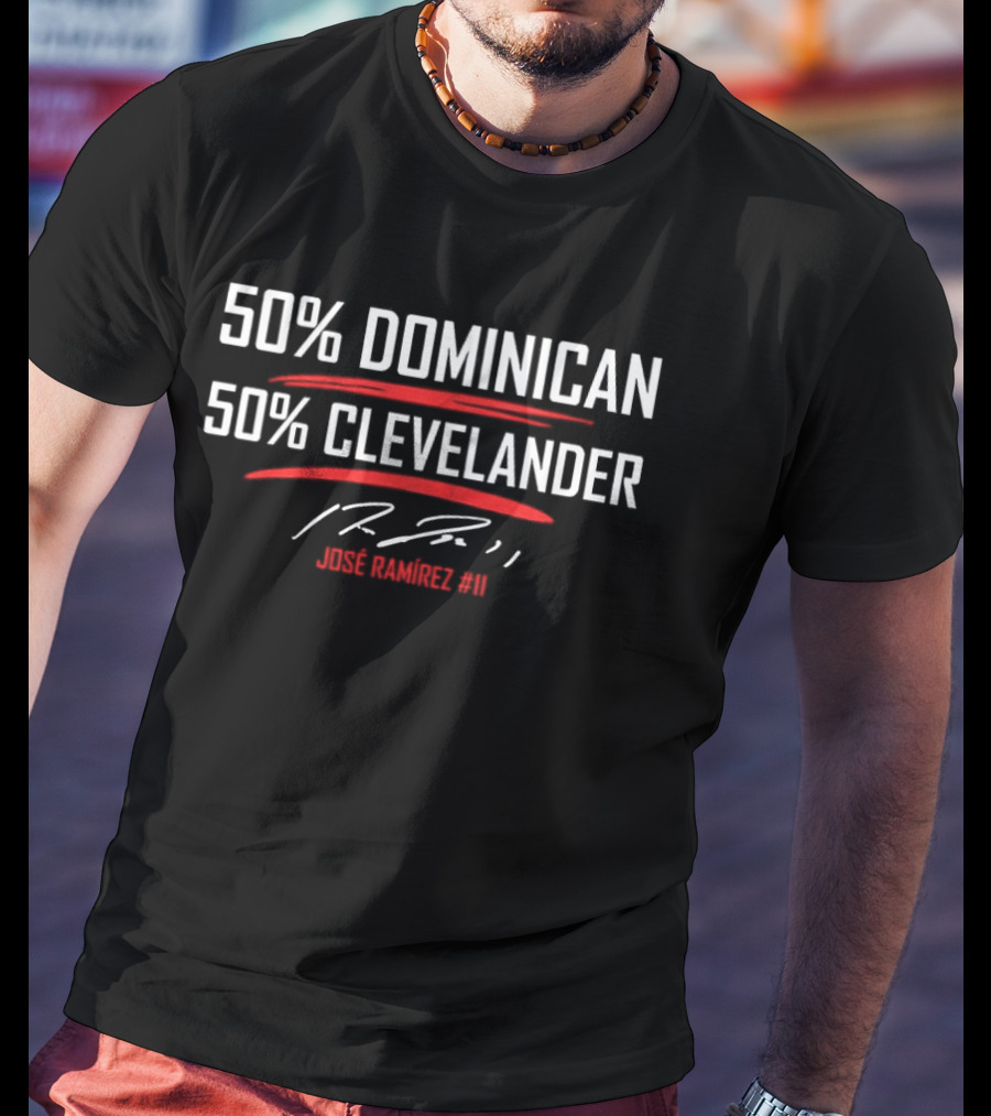 50% Dominican 50% Clevelander José Ramírez JR T-Shirt