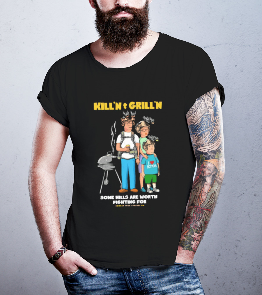 Kill'n And Grill'n Family Barbecue Some Hills Are Worth Fighting For T-Shirt