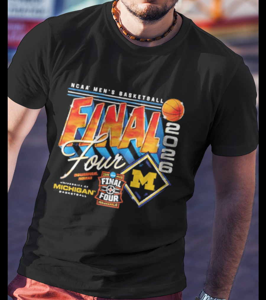 Michigan Wolverines NCAA Final Four 2026 Men's Basketball March Madness Indianapolis T-Shirt