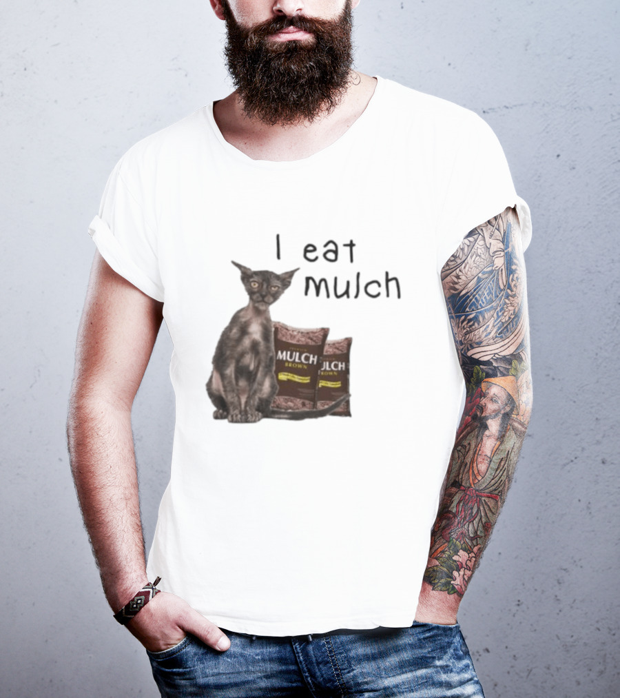 Cat I Eat Mulch Brown T-Shirt