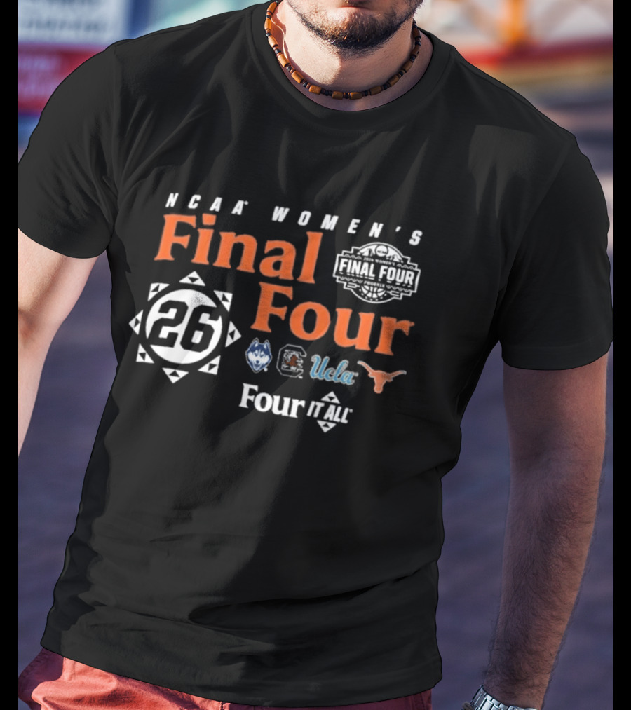 NCAA Women's Final Four 2026 UConn Maryland UCLA Texas T-Shirt