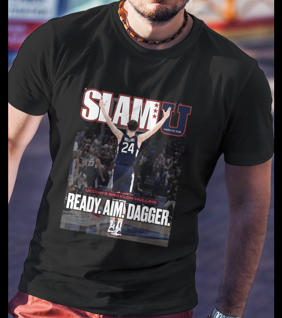 SLAMU March 29 2026 Uconn Huskies Braylon Mullins Ready Aim Dagger T-Shirt