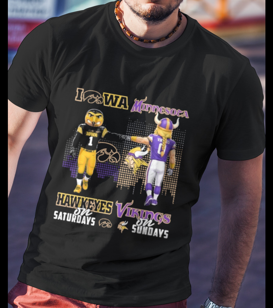 Iowa Hawkeyes On Saturdays Minnesota Vikings On Sundays Football Mascots T-Shirt