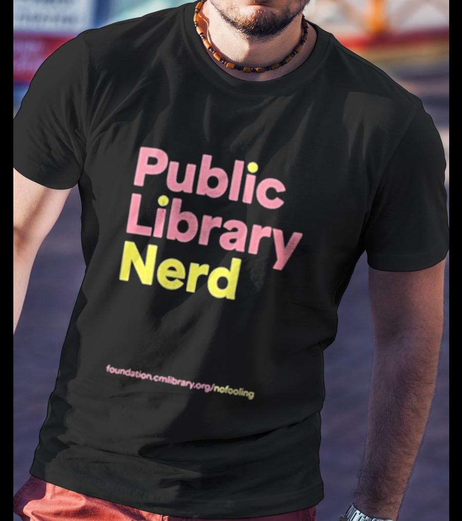 Public Library Nerd Foundation.omLibrary.org Motivating T-Shirt