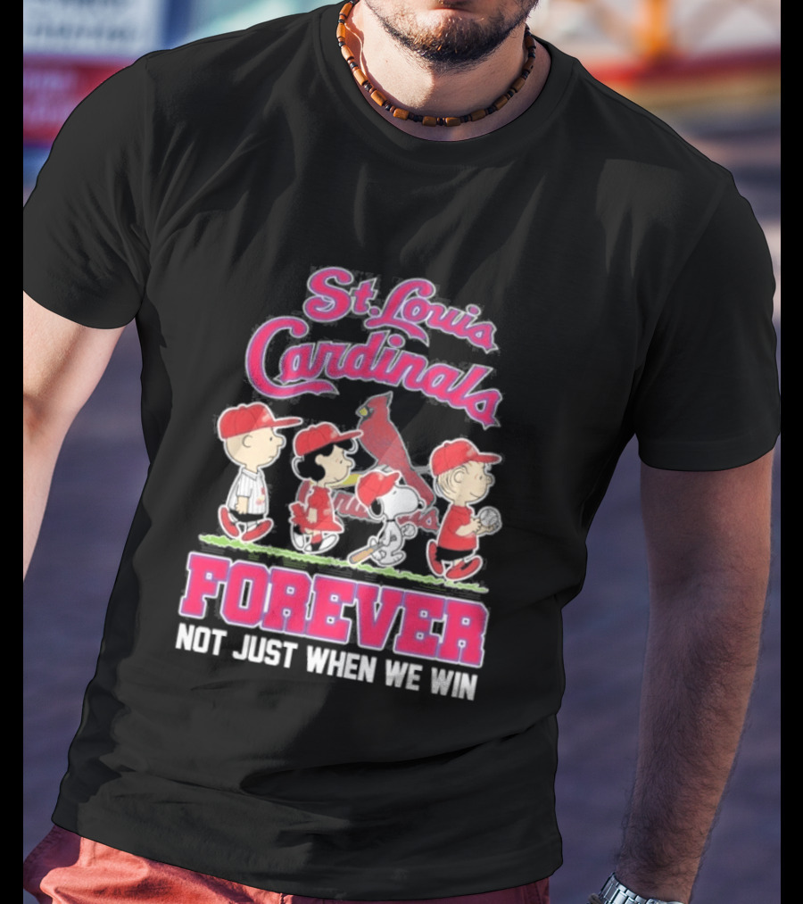 St Louis Cardinals Peanuts Characters Forever Not Just When We Win T-Shirt