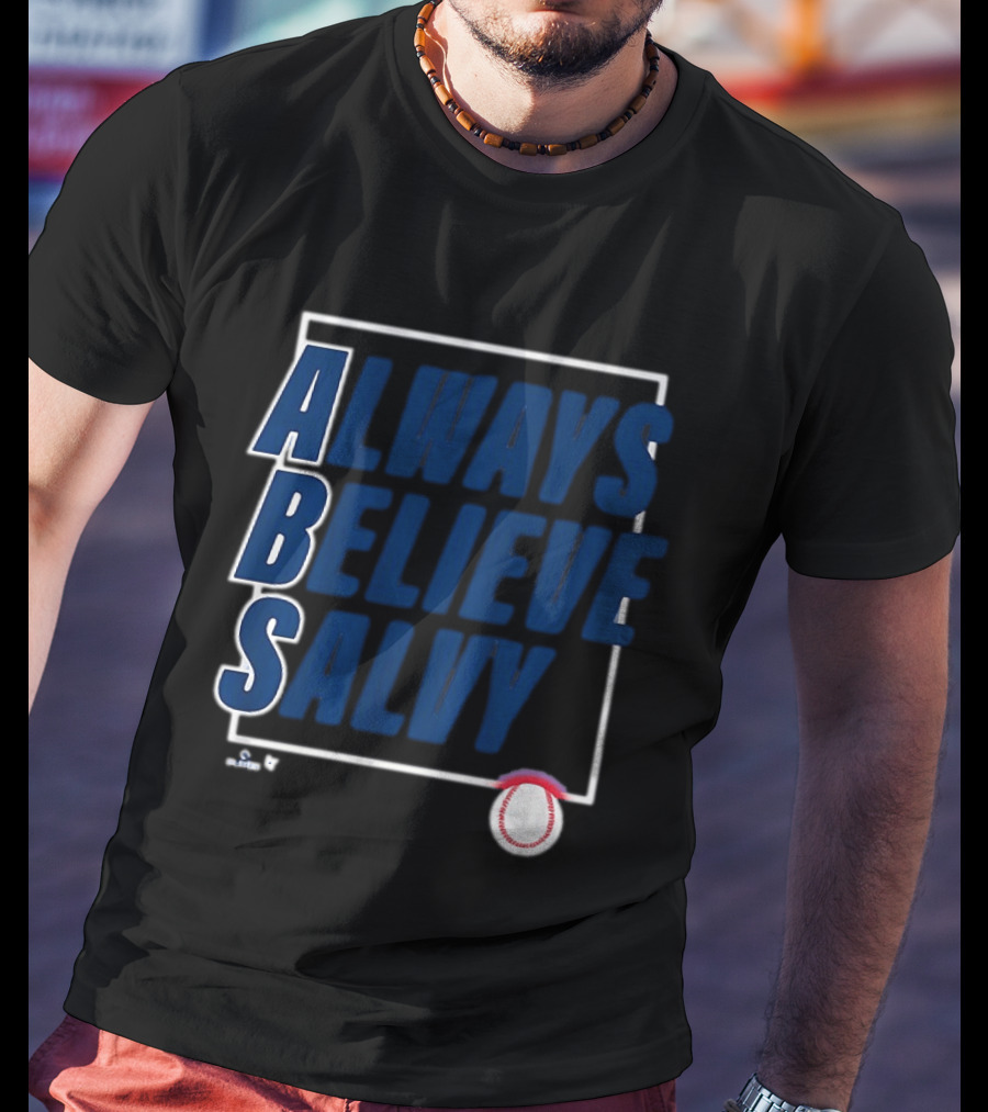 Always Believe Salvy Salvador Perez Baseball T-Shirt