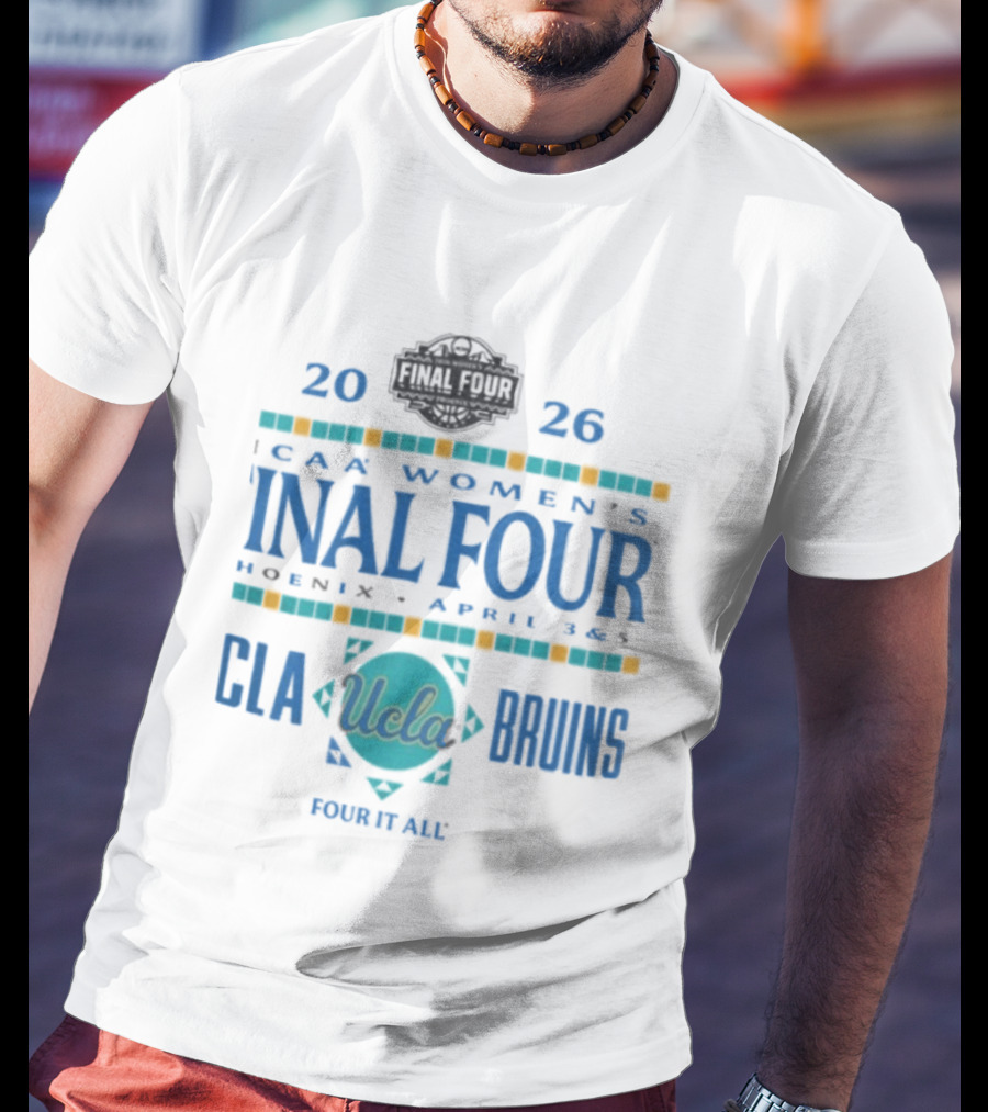 UCLA Bruins 2026 NCAA Women's Final Four Phoenix April 3 5 T-Shirt