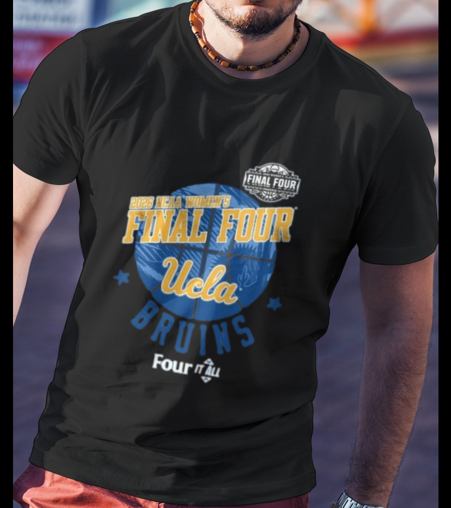 UCLA Bruins 2026 NCAA Women's Final Four Four It All Basketball T-Shirt
