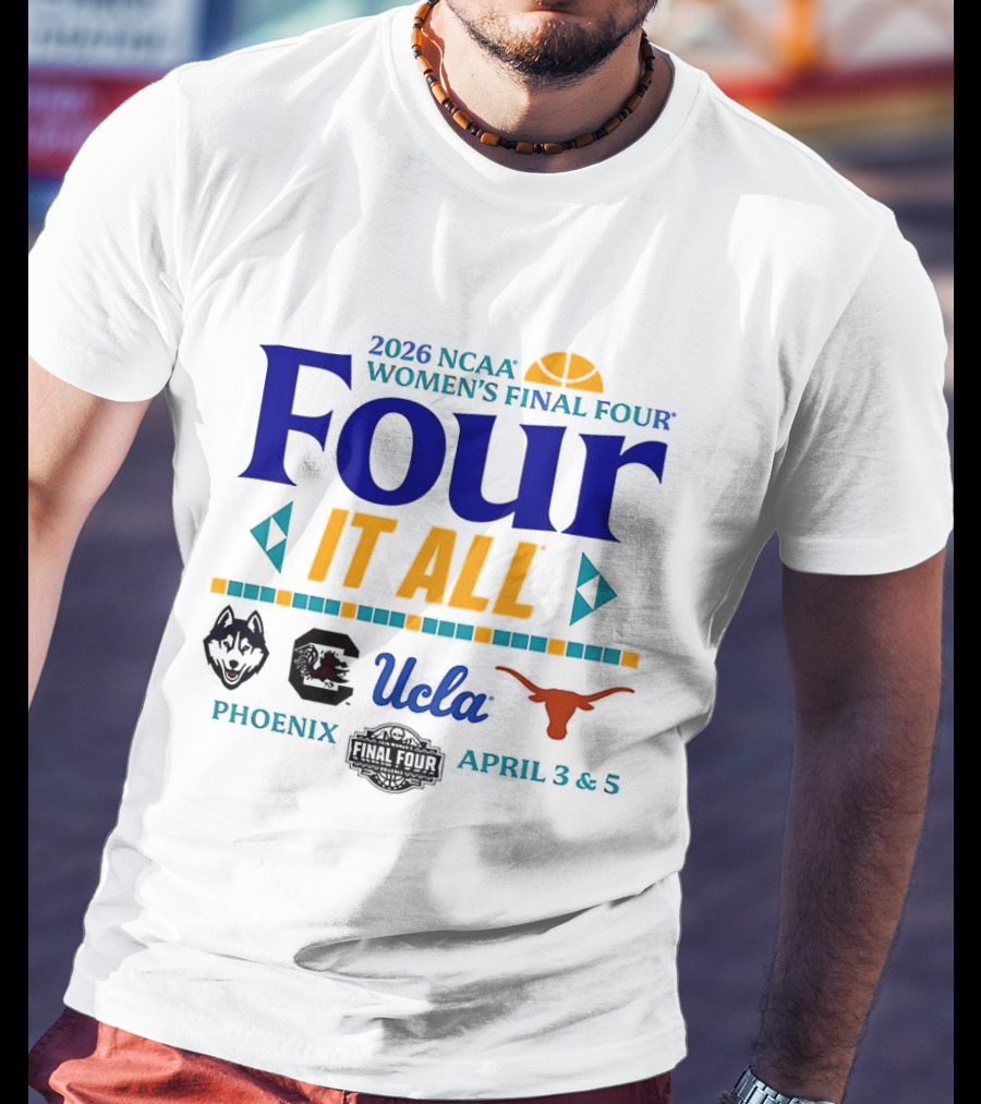 2026 NCAA Women's Final Four It All Phoenix Arizona April 3 5 T-Shirt