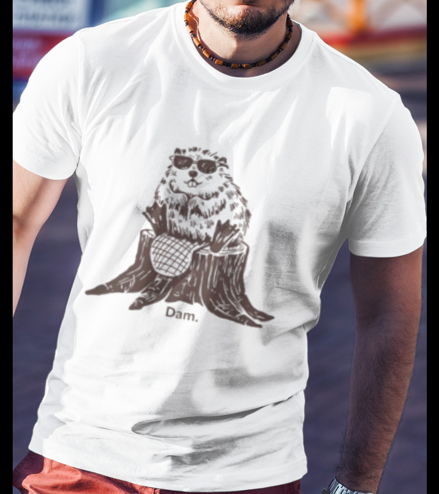 Beaver Dam Pun With Cool Sunglasses Wearing T-Shirt