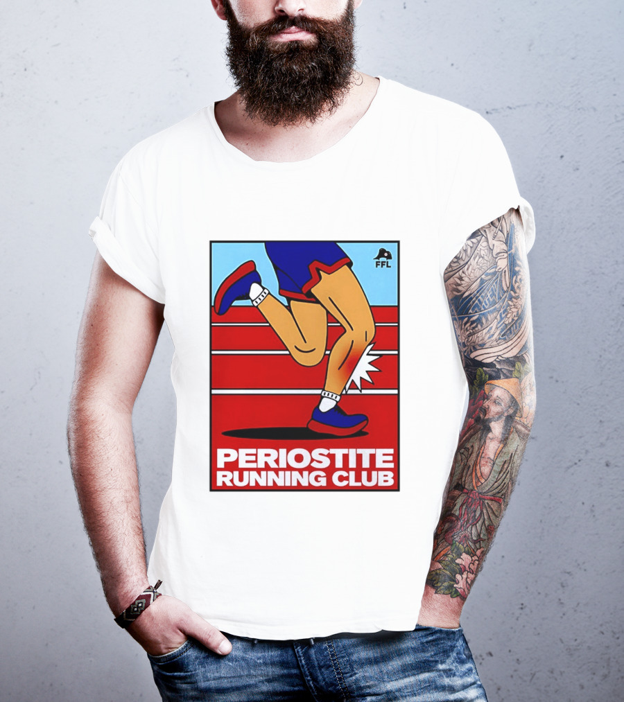 Periostite Running Club FFL Athlete Injury T-Shirt