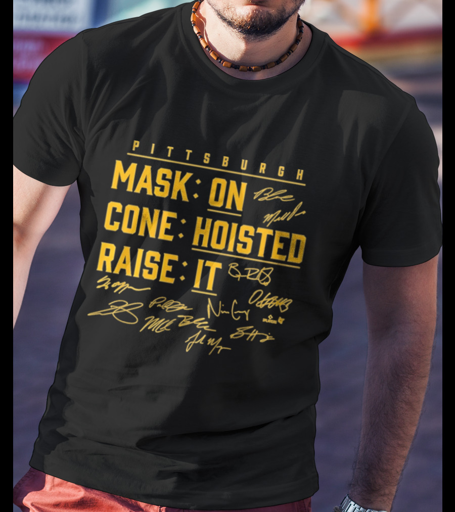 Pittsburgh Mask On Cone Hoisted Raise It Baseball T-Shirt