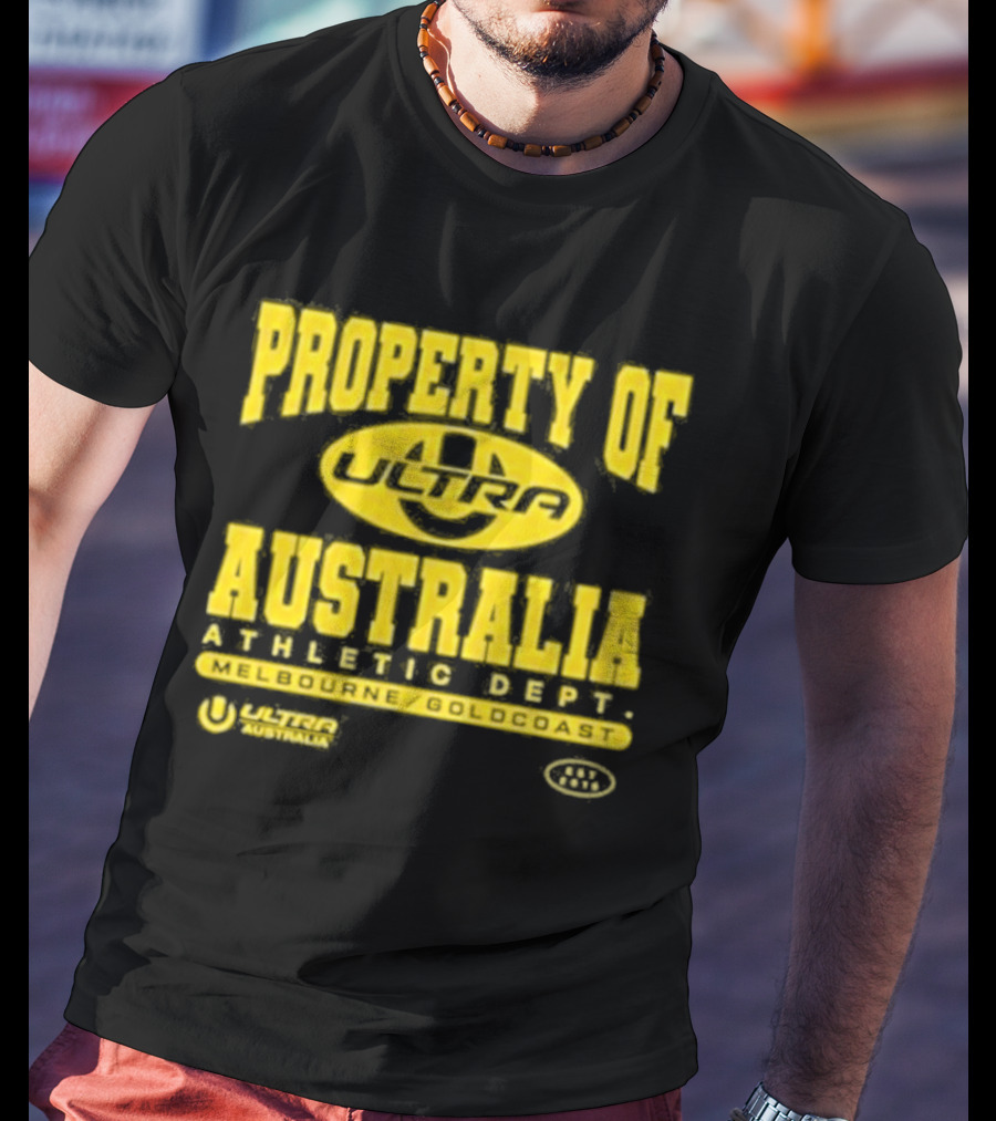 Property Of Australia Ultra Melbourne Gold Coast 2026 Authentic Only T-Shirt
