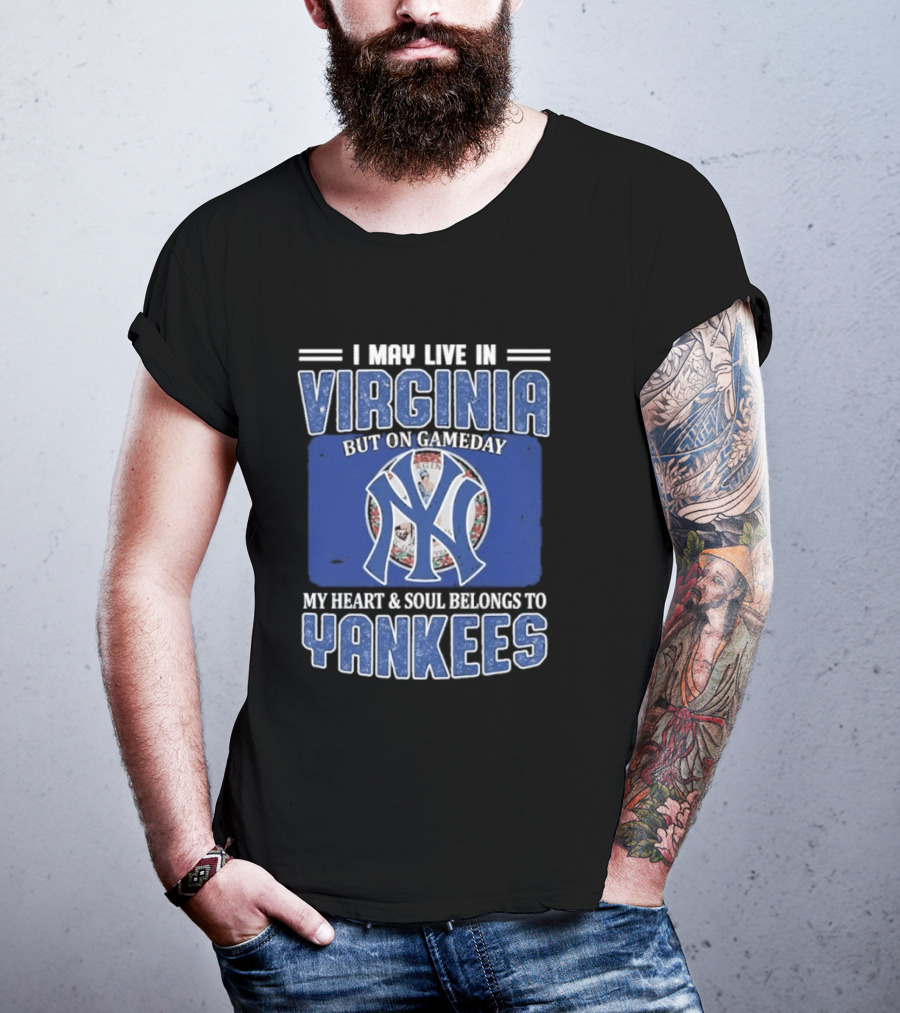 Viriginia Resident New York Yankees Fan Loyalty Gameday T-Shirt