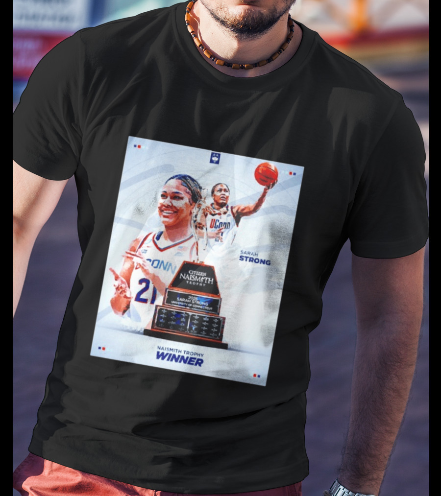 Sarah Strong UConn Huskies 2026 Naismith Trophy Winner University Of Connecticut T-Shirt