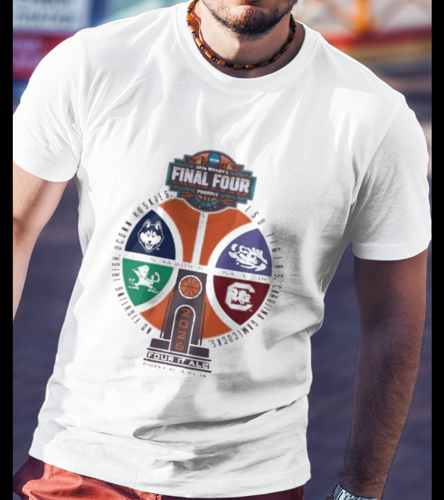 Uconn UCLA South Carolina LSU 2026 NCAA Women's Final Four Phoenix Basketball Tournament T-Shirt