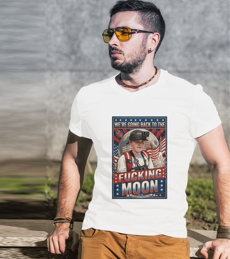 We're Going Back To The Moon Celebrating Independence In Space NASA July 4th T-Shirt