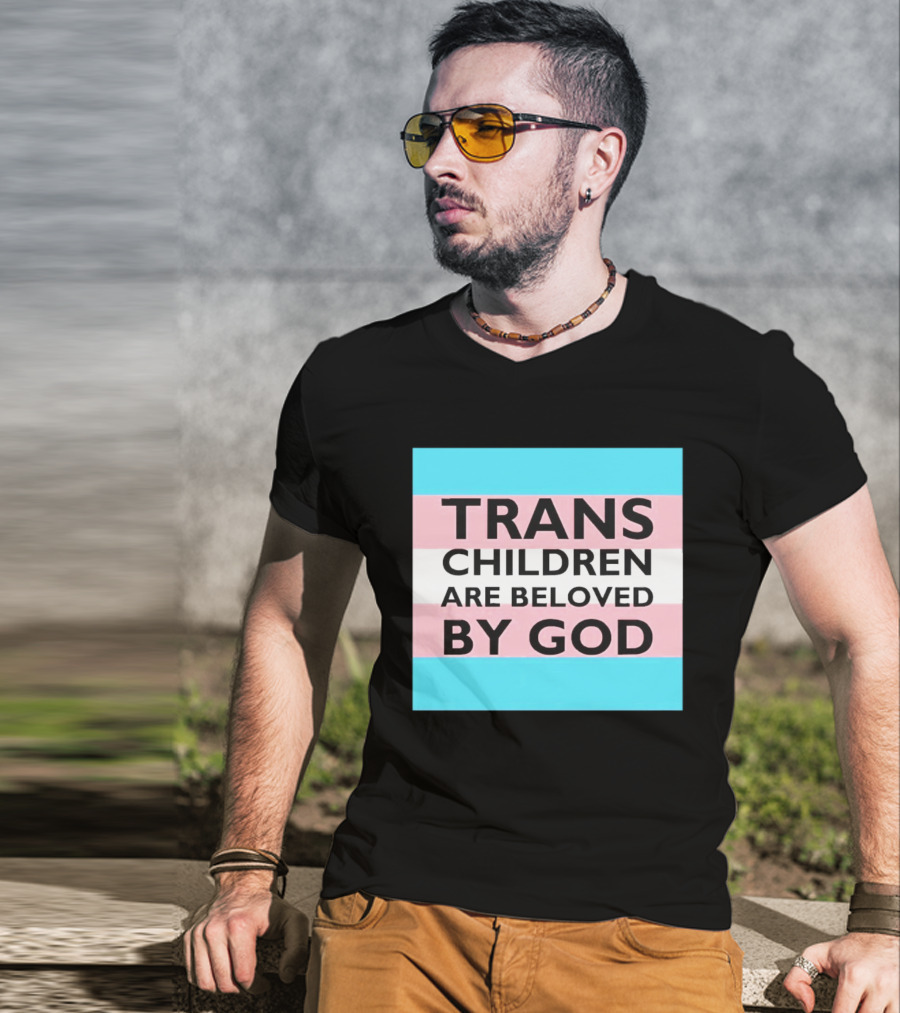 Trans Children Are Beloved By God Transage Flag Pride Embrace T-Shirt