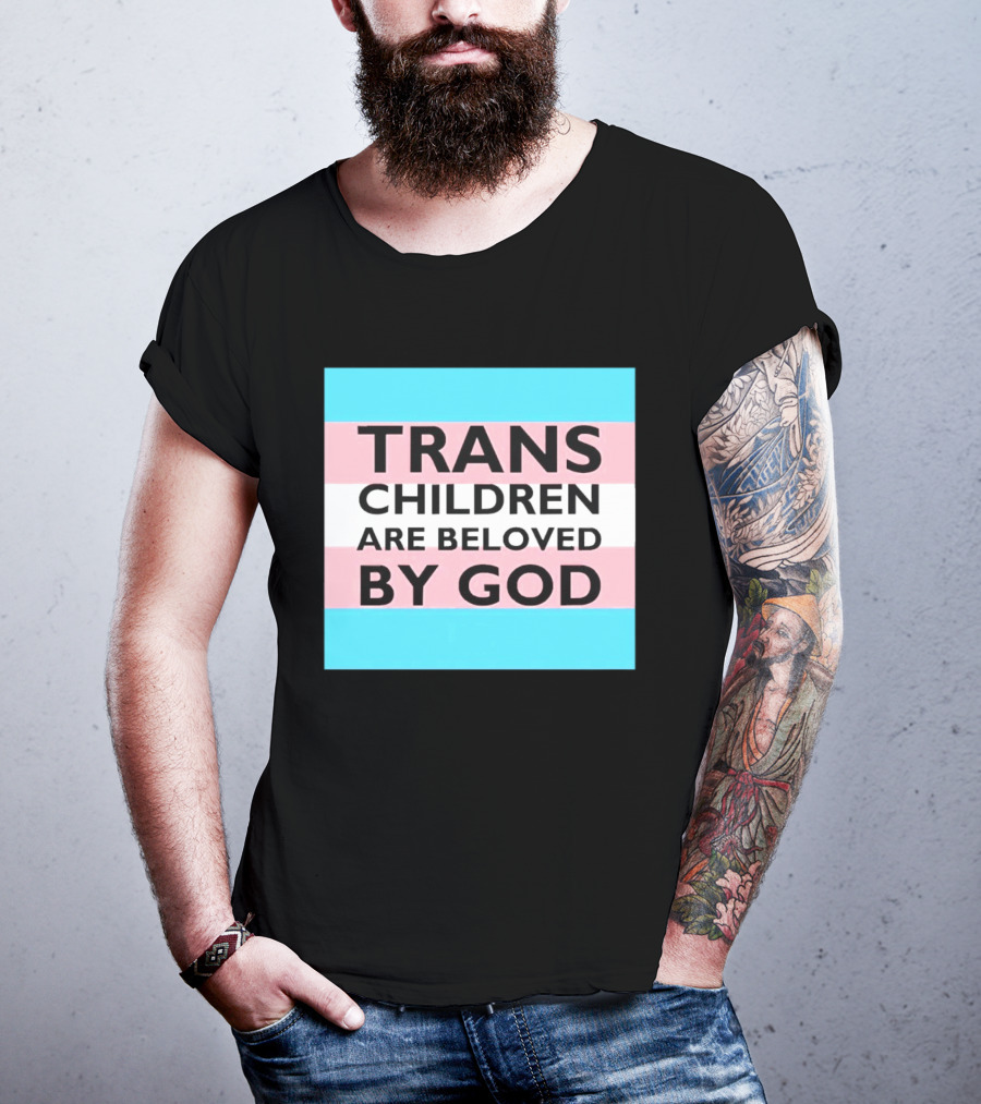 Trans Children Are Beloved By God Transage Flag Pride Embrace T-Shirt