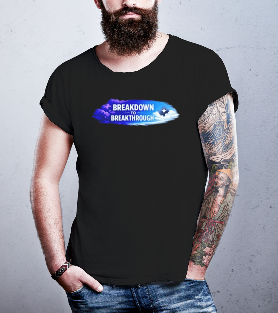Breakdown To Breakthrough Clouds And Stars Blue Sky T-Shirt