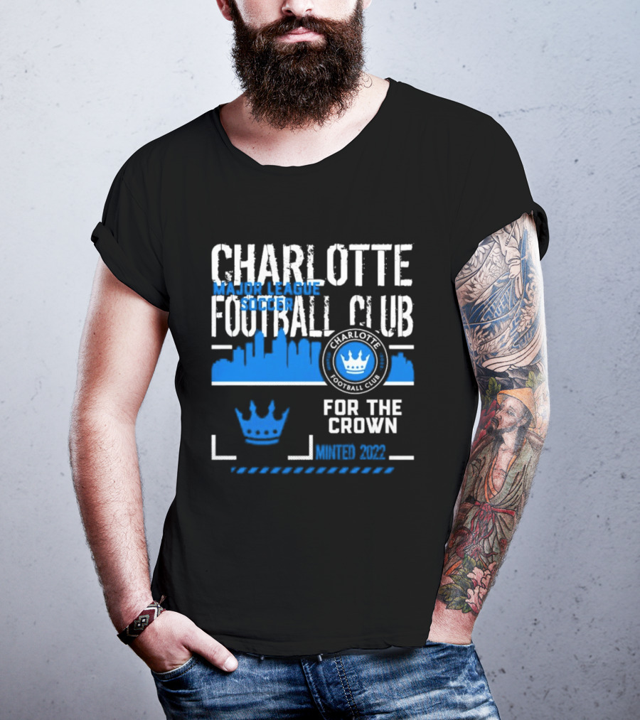 Charlotte Football Club MLS Soccer For The Crown Minted 2022 Classic Skyline T-Shirt