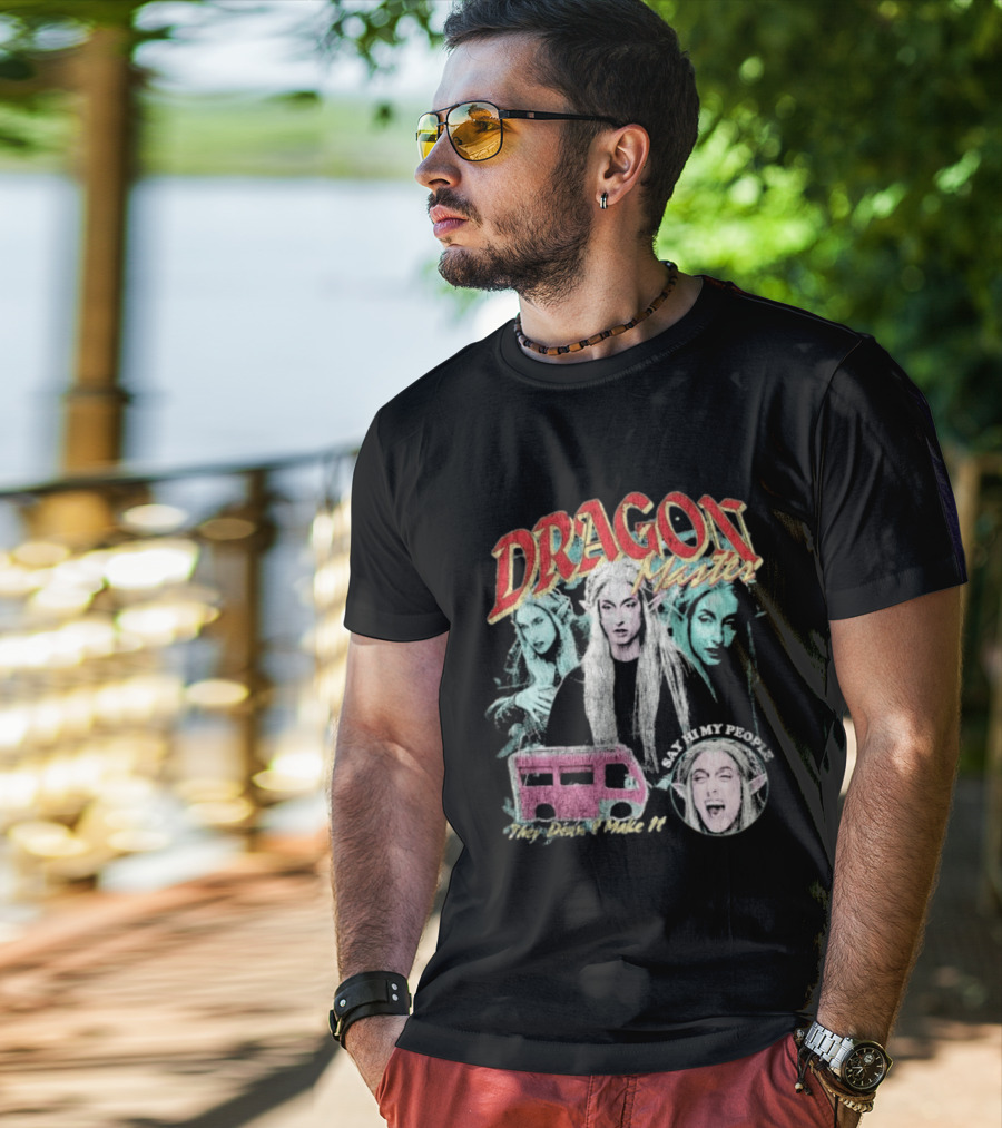 Dragon Master Say Hi My People They Didn't Make It T-Shirt