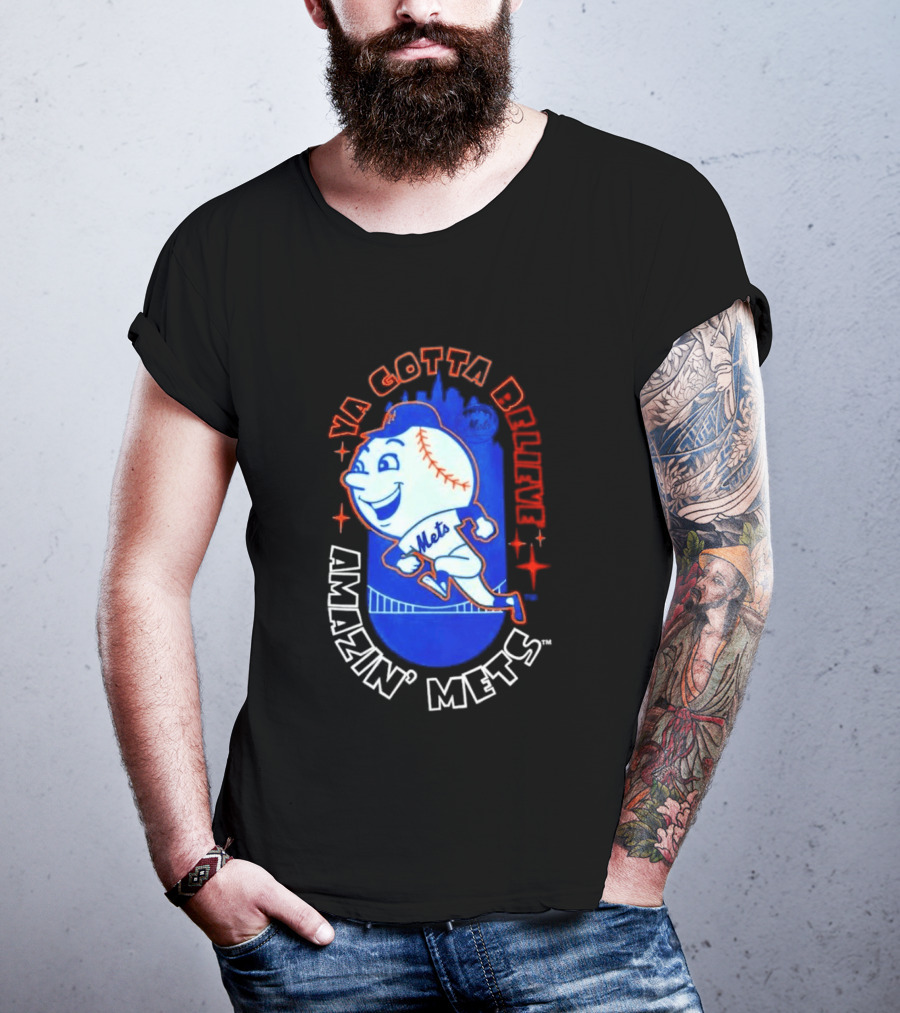 Ya Gotta Believe Amazin' Mets T-Shirt
