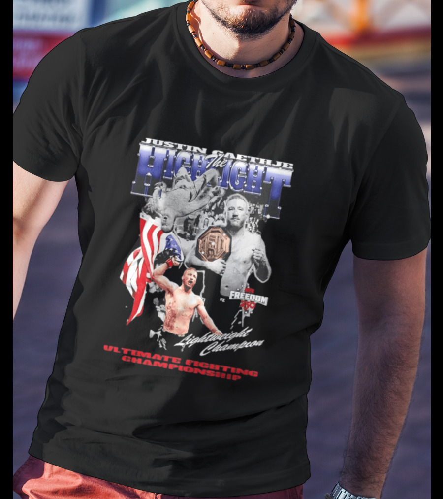 Justin Gaethje The Highlight 2026 Freedom 250 Lightweight Champion Ultimate Fighting Championship T-Shirt