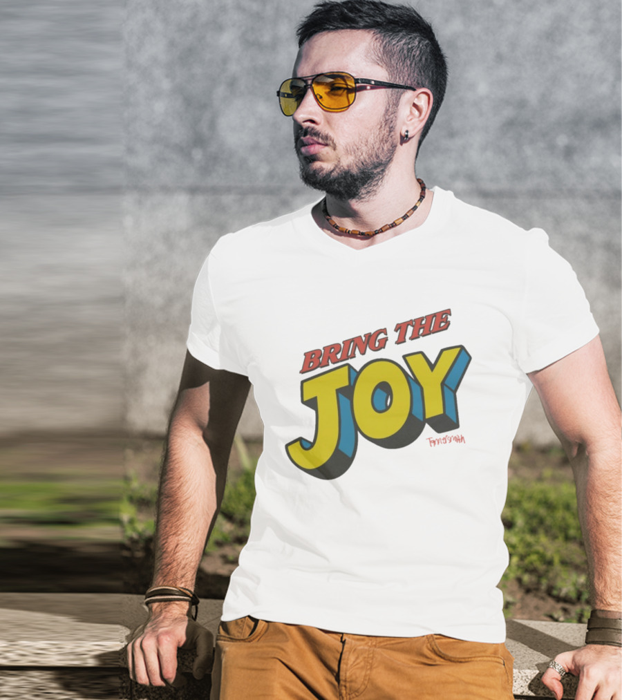 Bring The Joy Tanner Smith T-Shirt