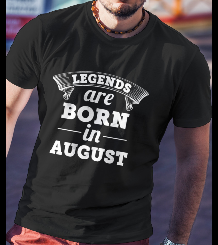Legends Are Born In August Vintage Style Birthday Celebration T-Shirt
