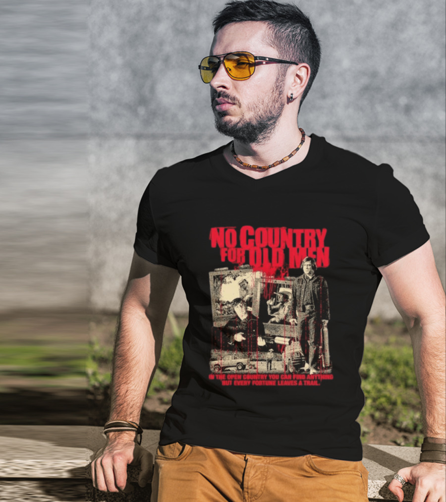 No Country For Old Men Every Fortune Leaves A Trail T-Shirt