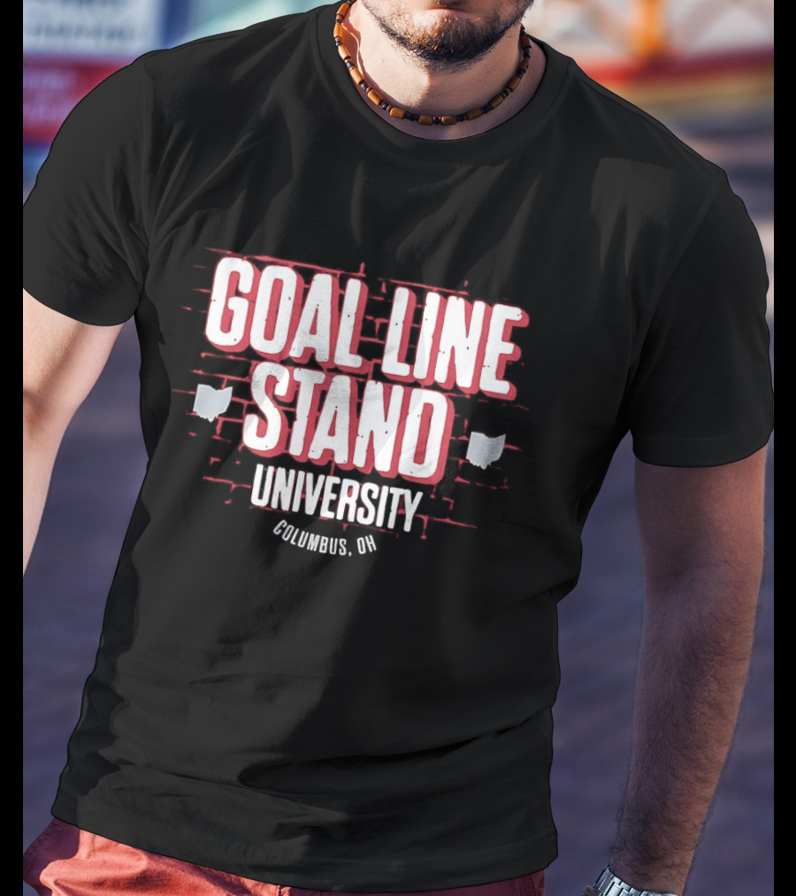 Goal Line Stand University Columbus OH T-Shirt