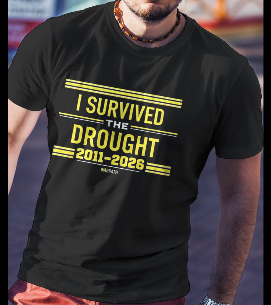 I Survived The Drought 2011 2026 Buffalo Sabres Hockey Warpath T-Shirt