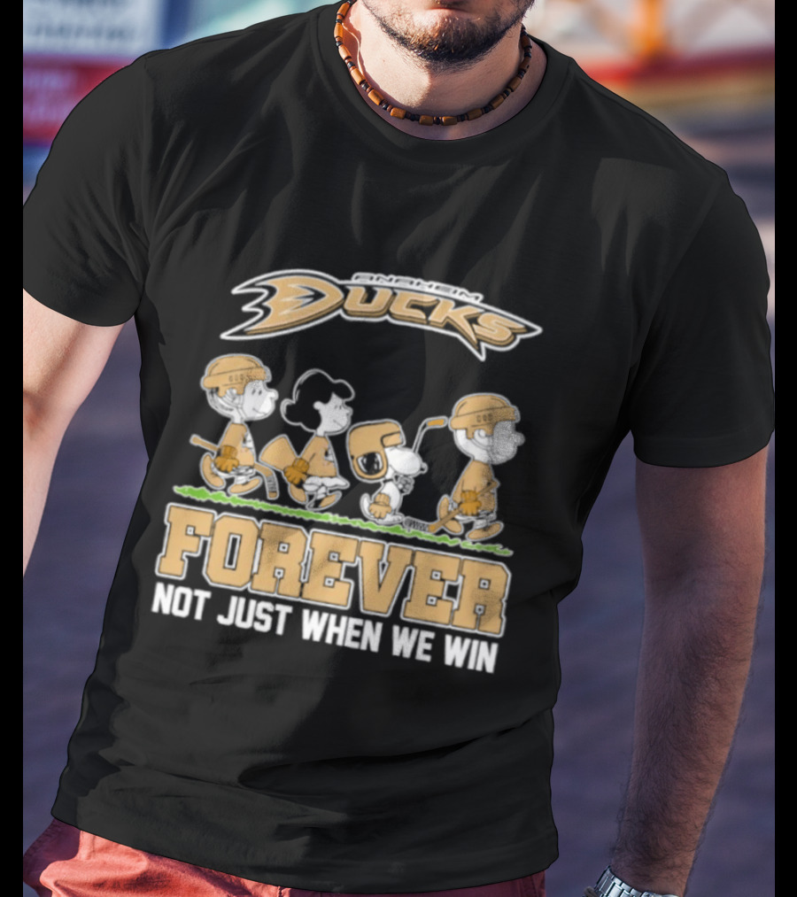 Anaheim Ducks Peanuts Forever Not Just When We Win Charlie Brown Snoopy Linus Woodstock T-Shirt