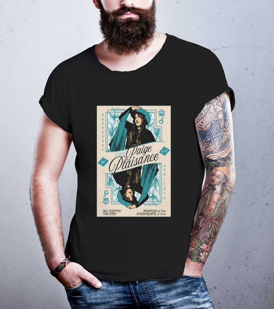 Sagebrush The Queen Paige Plaisance April 8 Austin Hill Country Two Step Wednesday T-Shirt