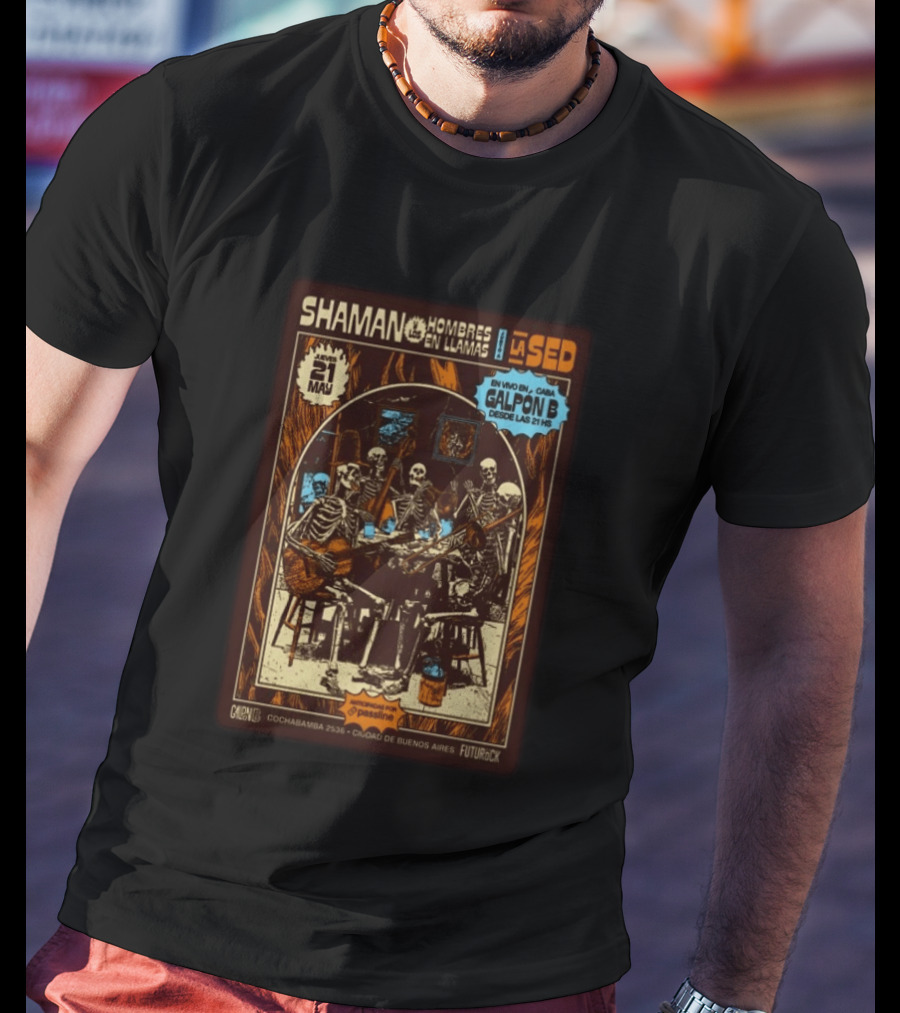 Shaman Hombres En Llamas Galpón B La Sed Buenos Aires Futurock 21 Mayo T-Shirt